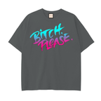 Bitch Please|Drop Shoulder Cotton T-Shirt