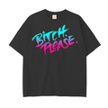 Bitch Please|Drop Shoulder Cotton T-Shirt